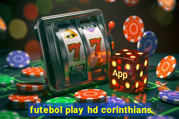 futebol play hd corinthians